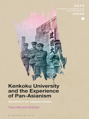 cover image of Kenkoku University and the Experience of Pan-Asianism